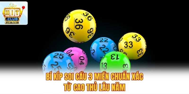 Lô Đề 3 Miền Dễ Chơi – Bắt Số Chuẩn Xác, Tăng Tỷ Lệ Trúng 4 Bí kíp soi cầu 3 miền chuẩn xác từ cao thủ lâu năm